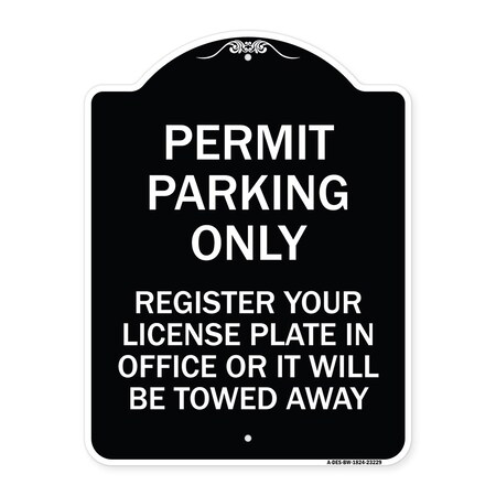 Signmission Register Your License Plate in Office or It Will Towed Away Aluminum Sign, 24" x 18", BW-1824-23229 A-DES-BW-1824-23229
